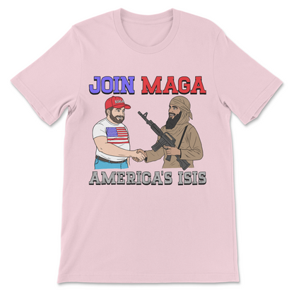 Anti Trump graphic tee featuring the satirical slogan "Join MAGA: America's ISIS" and offensive political humor.
