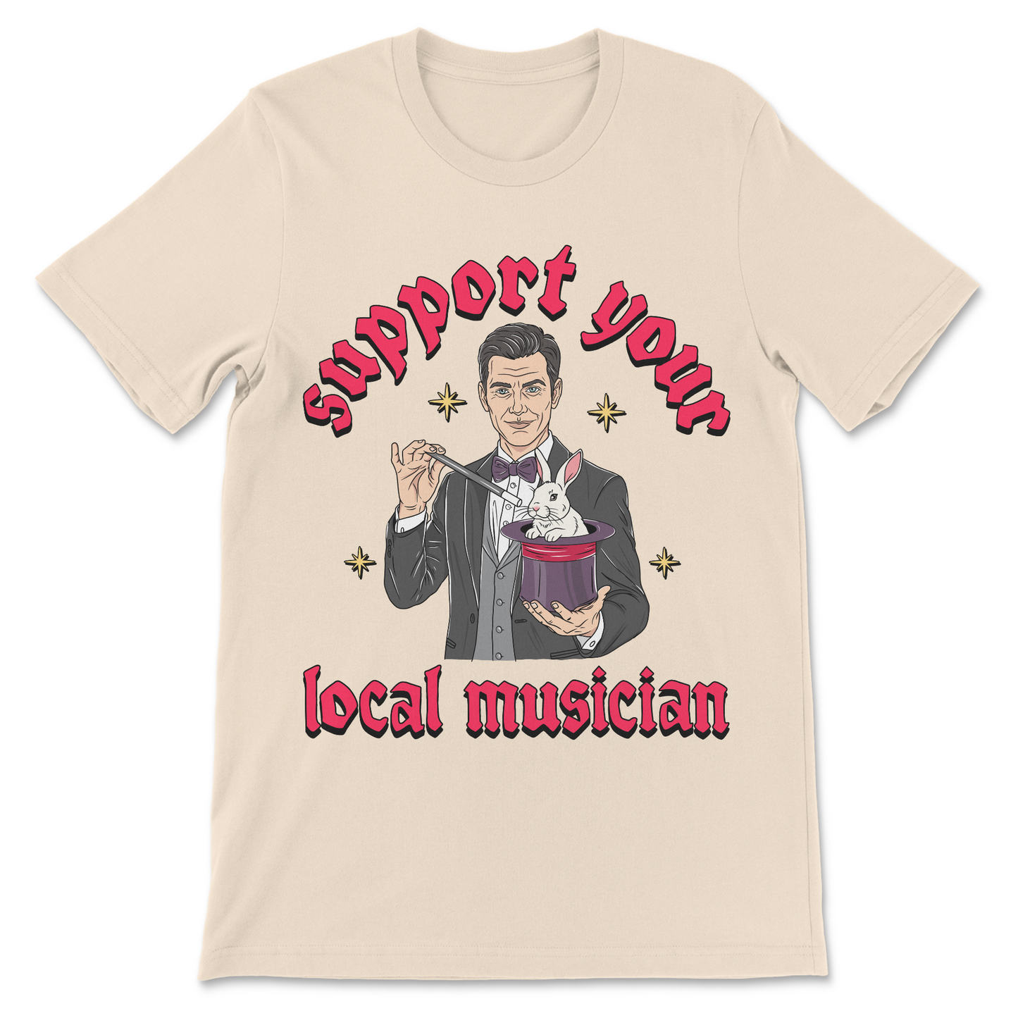 Funny wordplay shirt featuring a magician and the phrase "Support Your Local Musician."
