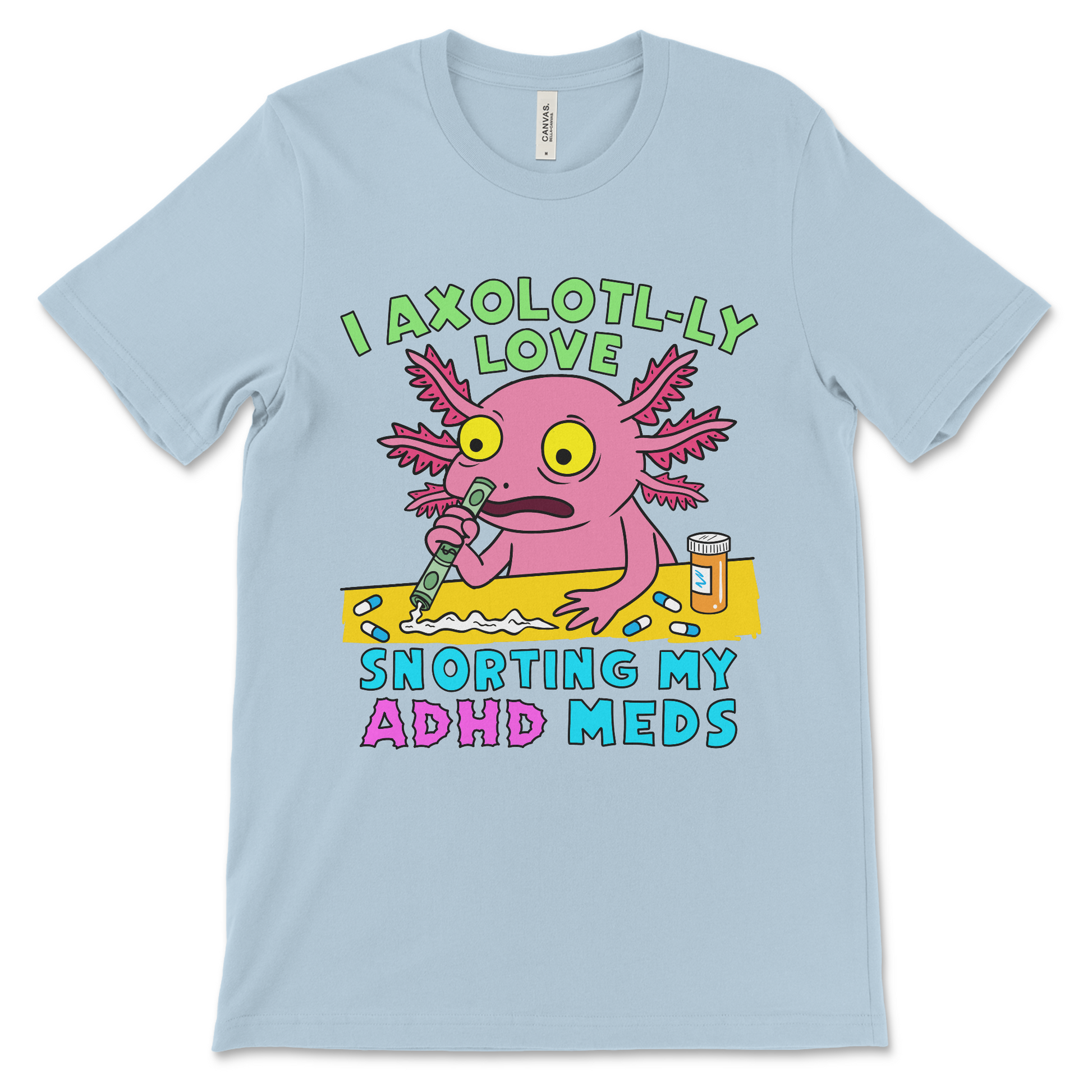 Hilarious ADHD meme t-shirt with cartoon axolotl and absurd slogan