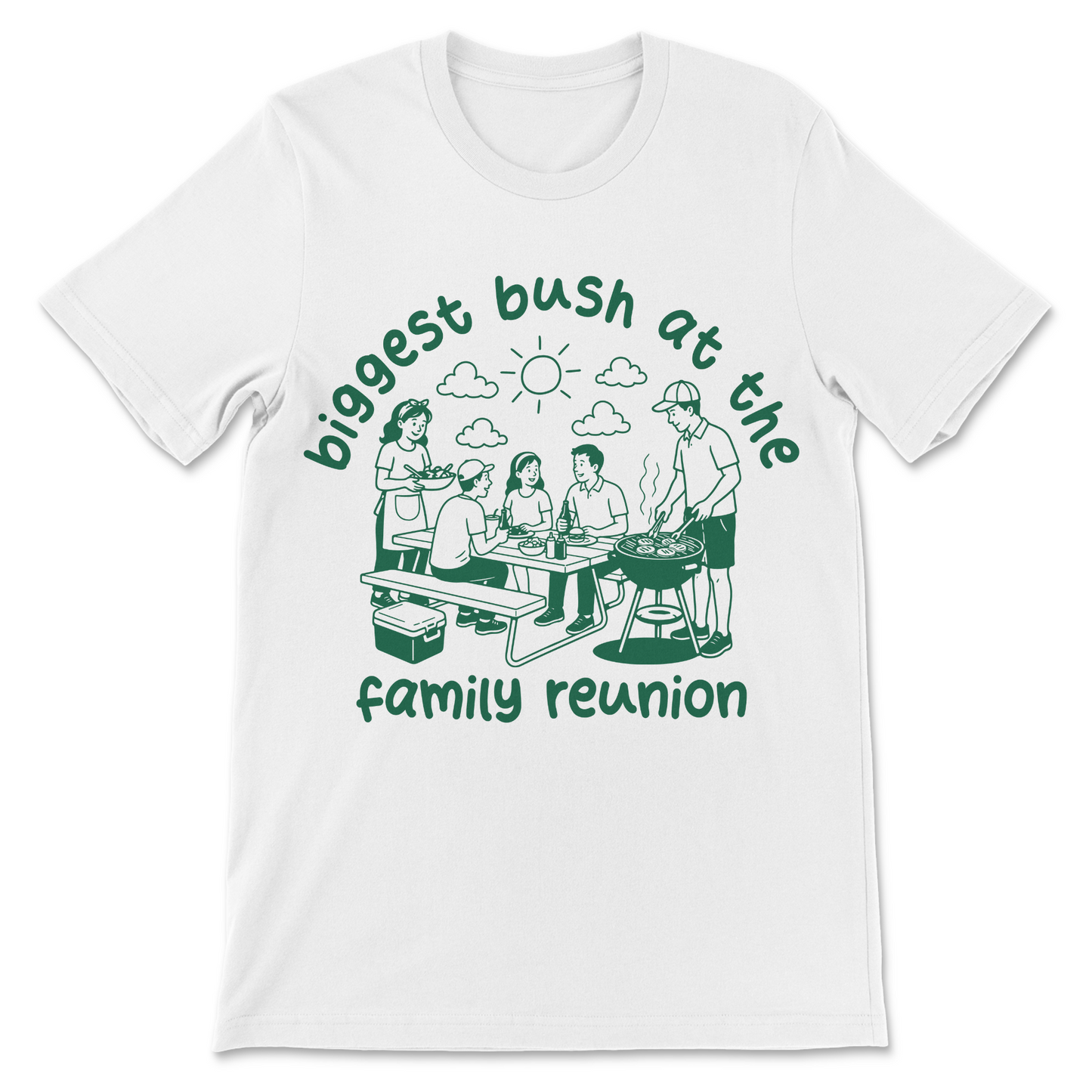 Funny offensive ladies shirt featuring the phrase "Biggest Bush at the Family Reunion."
