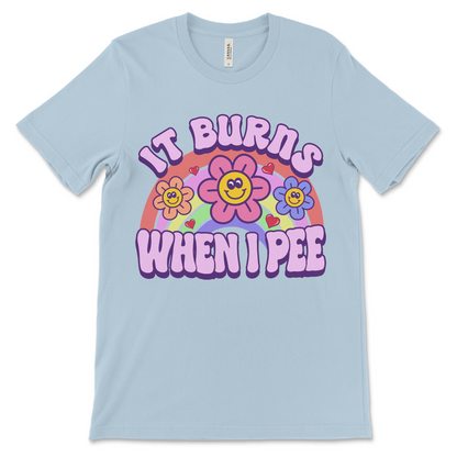 Weird offensive shirt that says It Burns When I Pee, funny cringe meme clothing.