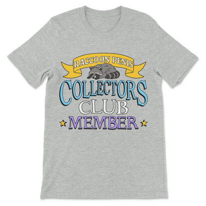Raccoon Penis Collectors Club funny dark humor graphic tee