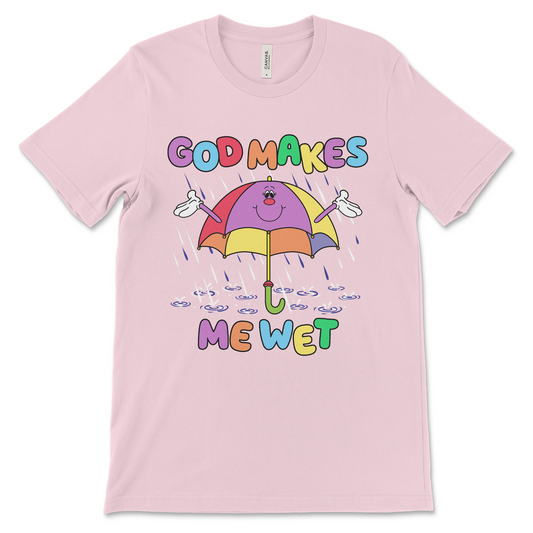 women’s graphic tee that says “God Makes Me Wet.” A funny adult humor shirt with a raunchy twist.