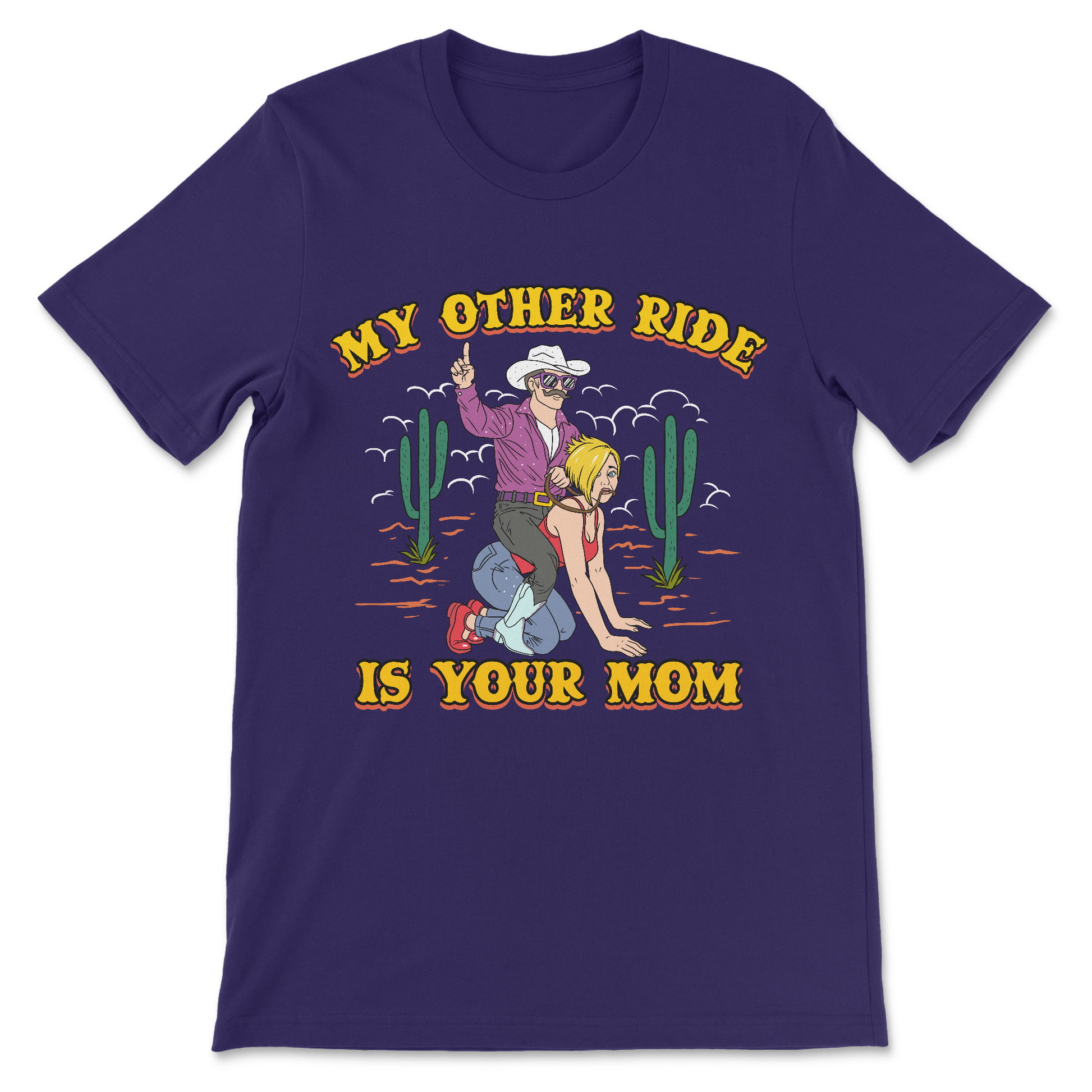 Rude slogan T-shirt "Other Ride Is Your Mom" cowboy graphic, adult humor offensive tee, crude novelty shirt for guys