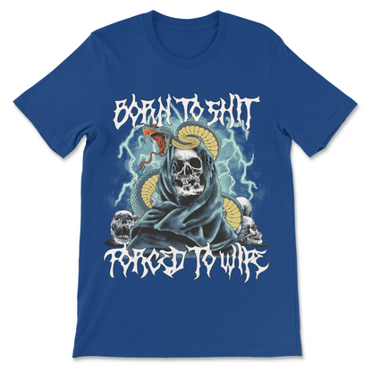 Internet meme shirt featuring Born to Shit Forced to Wipe