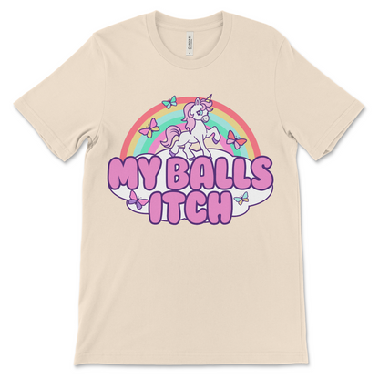 Absurd humor unicorn shirt featuring the text “My Balls Itch” in bold lettering. Perfect for unhinged novelty gifts, rude graphic t-shirts, and fans of chaotic, inappropriate fashion.