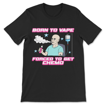 vape meme shirt that says born to vape