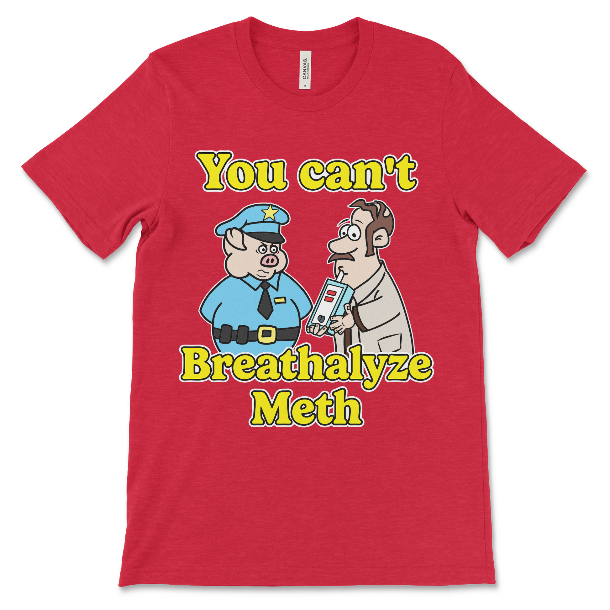 funny drugs shirt with the phrase You Can’t Breathalyze Meth, an offensive meme shirt with dark meme humor and unhinged graphic.