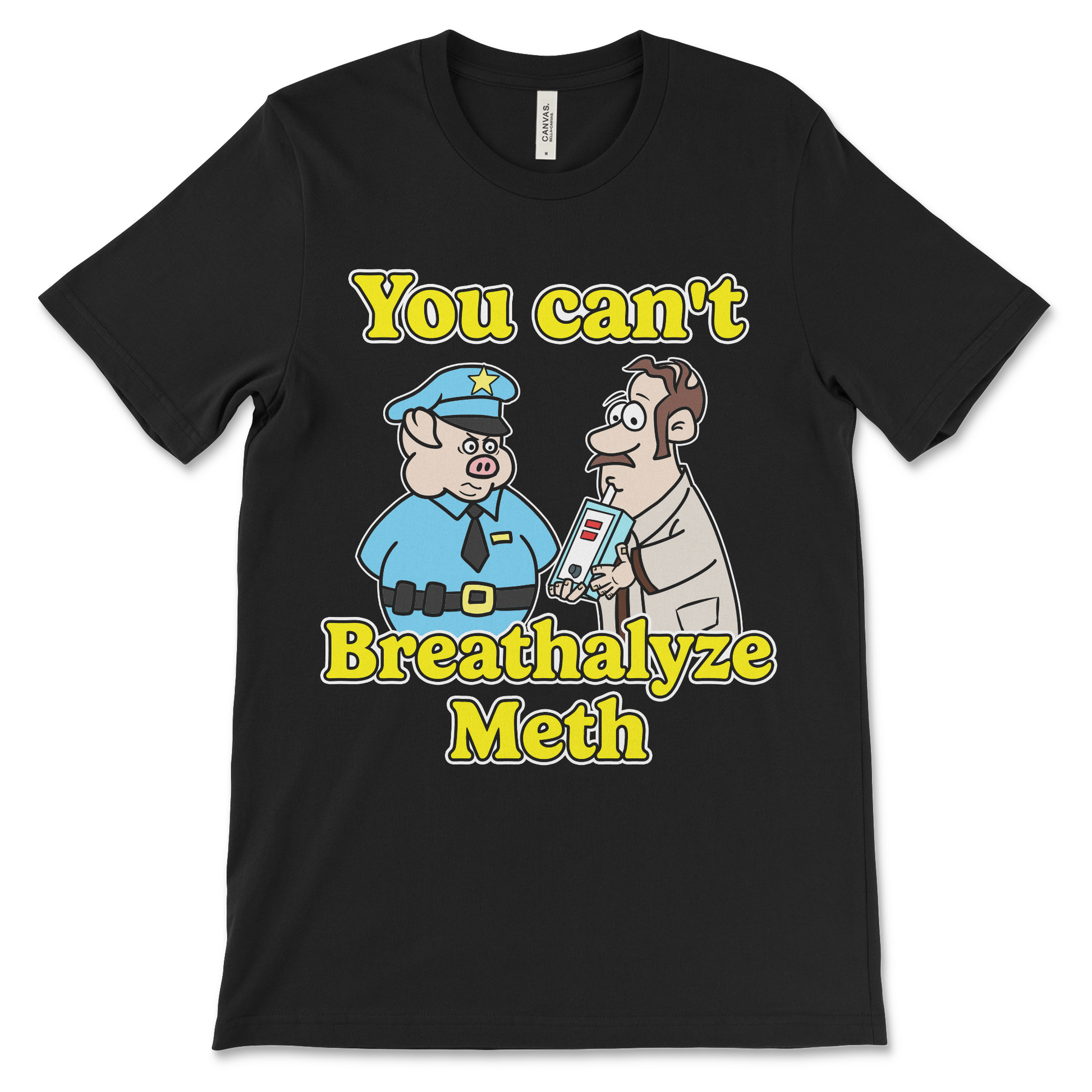 funny drugs shirt with the phrase You Can’t Breathalyze Meth, an offensive meme shirt with dark meme humor and unhinged graphic.