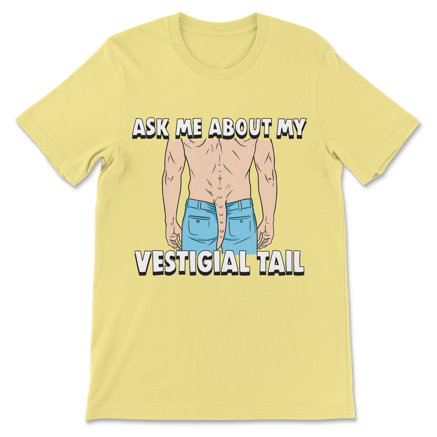 Ask Me About My Vestigial Tail unwearable embarrassing shirt