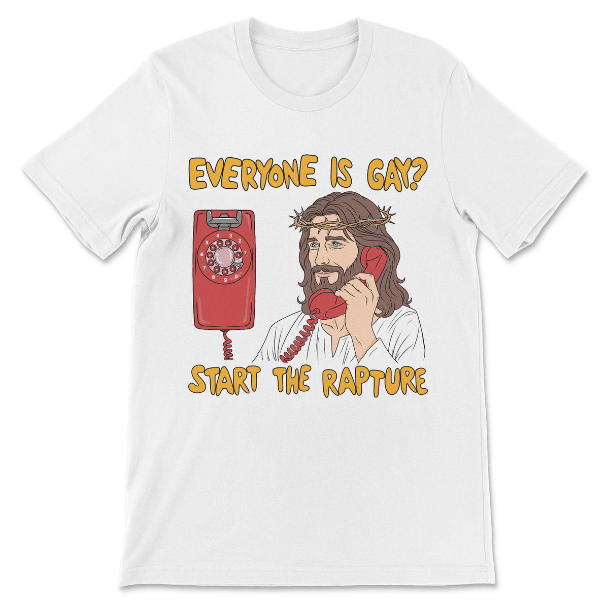 Jesus meme artwork with a vintage telephone and the text "Everyone Is Gay? Start the Rapture," combining LGBTQ+ humor and religious satire.
