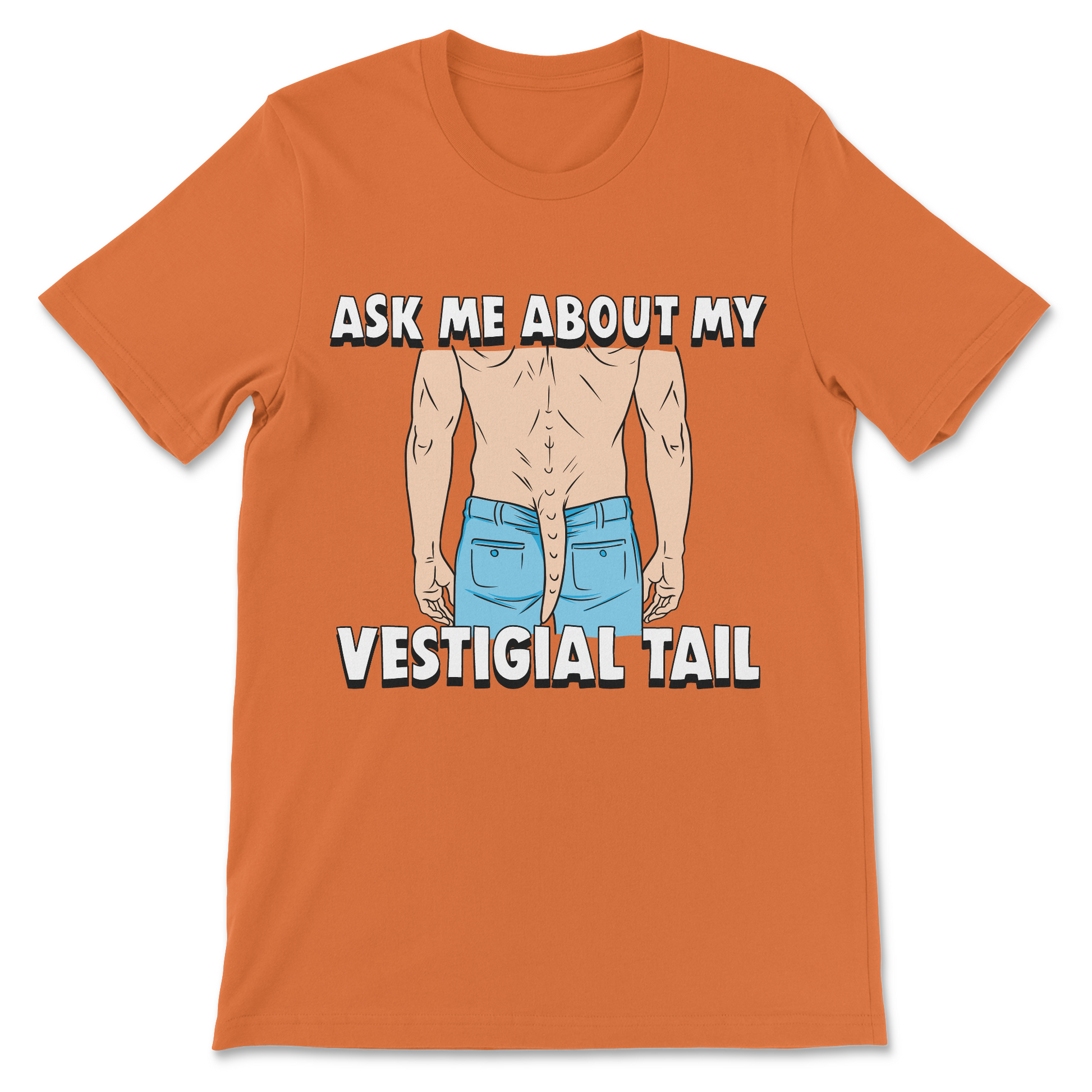 really stupid and funny tshirt about having a vestigial tail