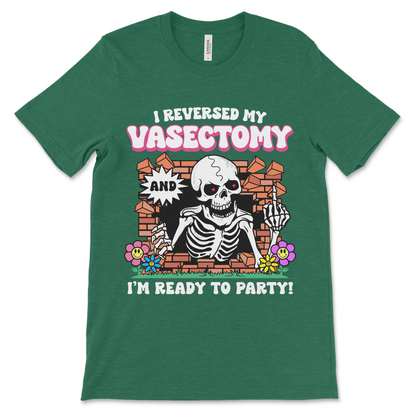 I Reversed My Vasectomy and I'm Ready To Party