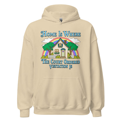 Home Is Where the Court Ordered Visitation Is meme hoodie in sand