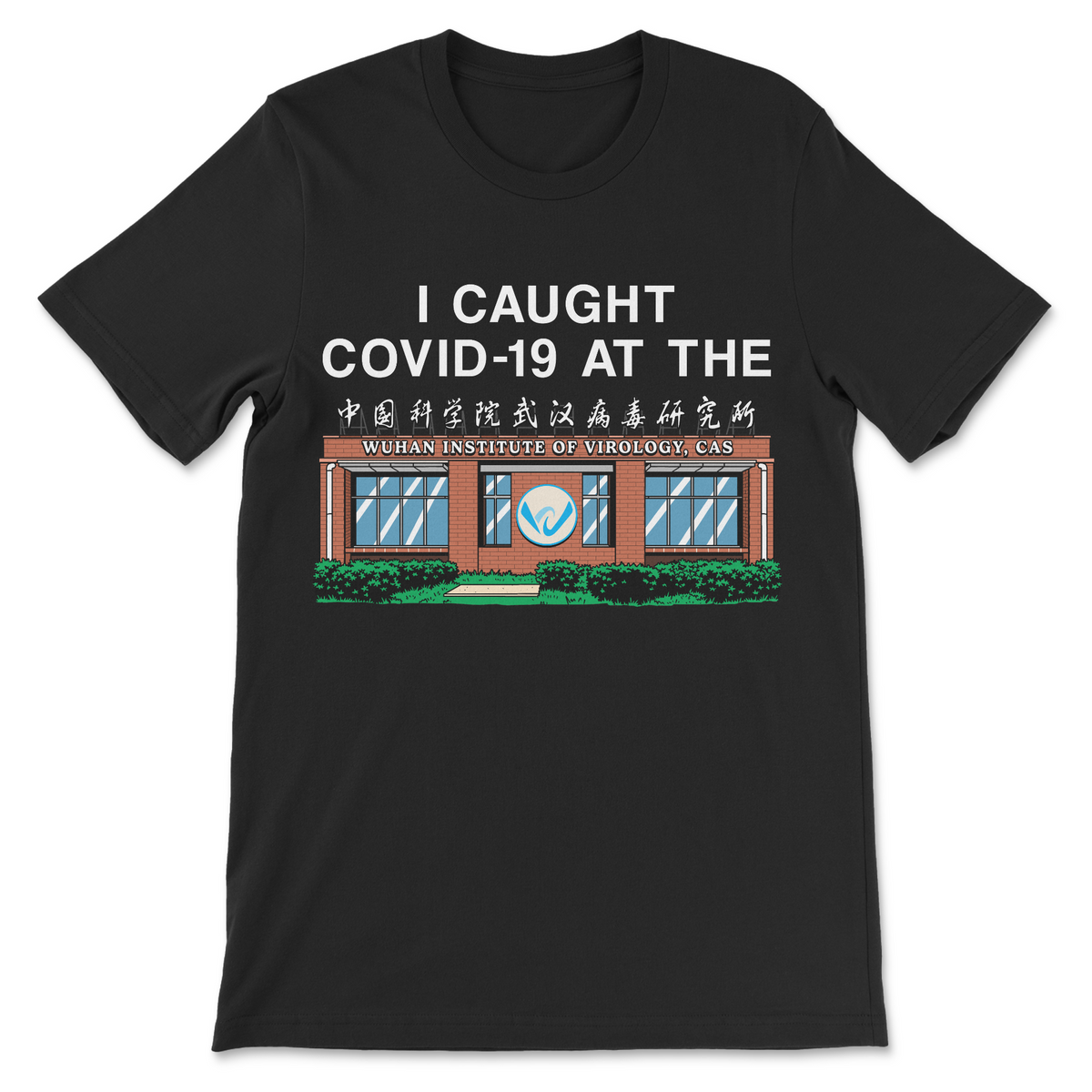 I Caught COVID-19 at the Wuhan Institute funny shirt with illustrated building