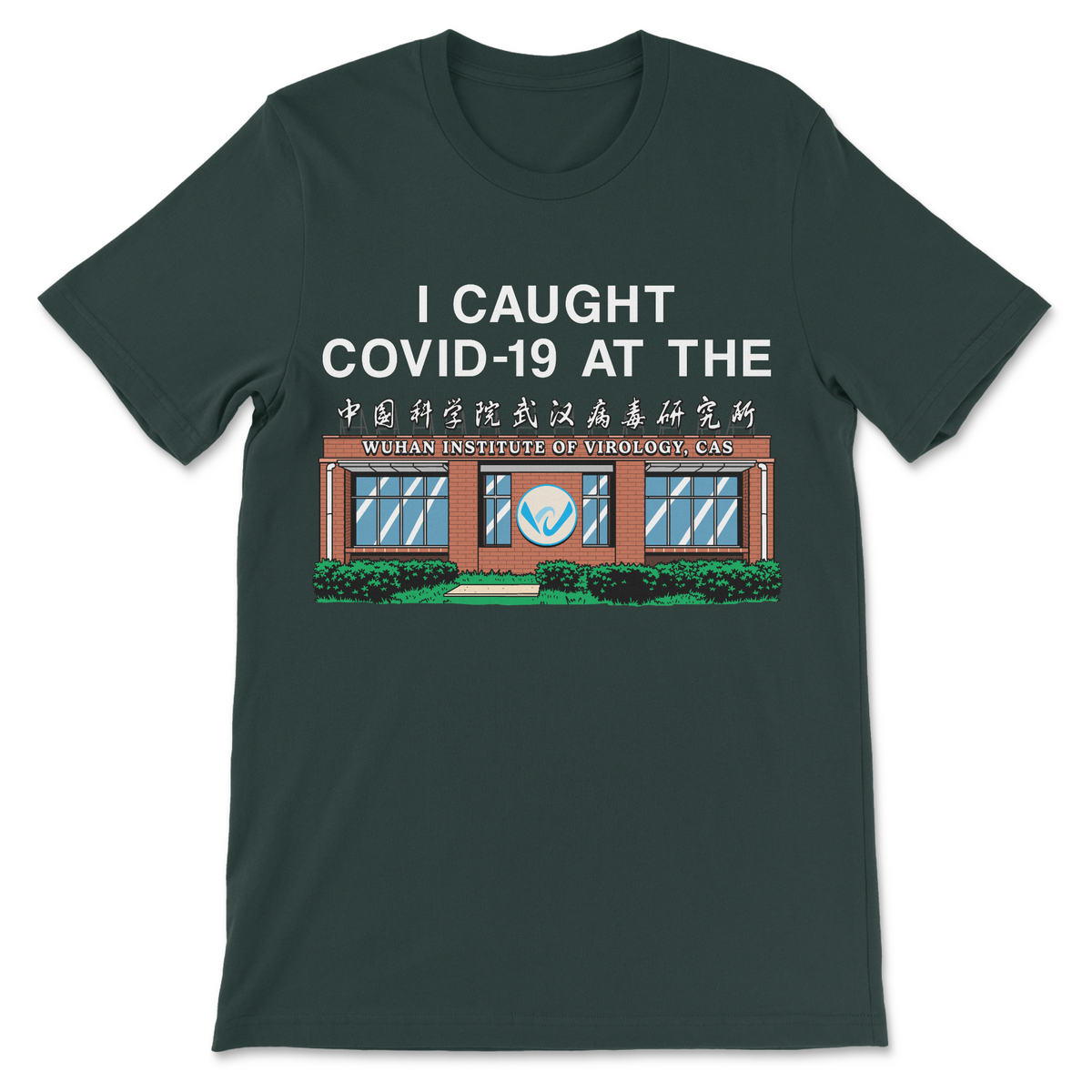 Funny political shirt reading I Caught COVID-19 at the Wuhan Institute