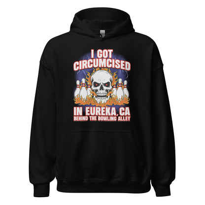 funny dark humor circumcision hoodie with absurd inappropriate text design about eureka California 

