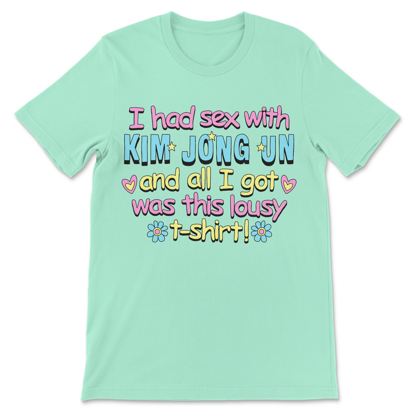 Funny dictator shirt featuring a dark humor slogan about Kim Jong Un.
