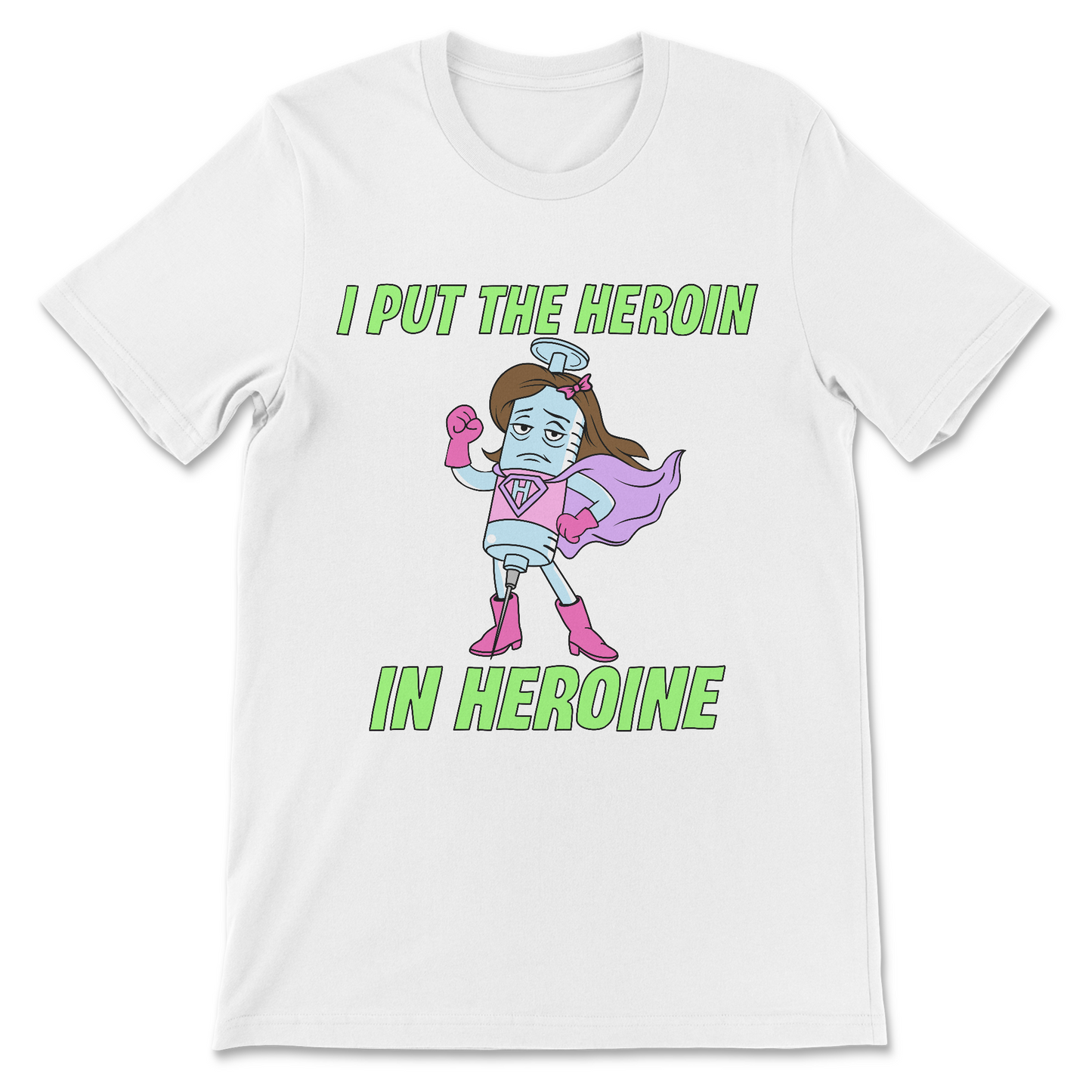 i put the heroin in heroine dark humor tshirt