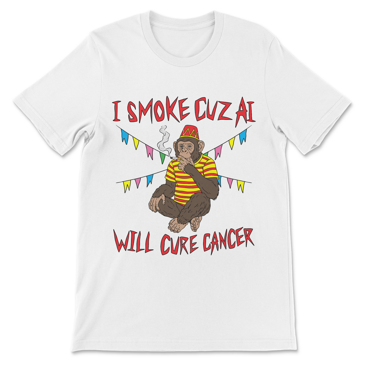 Funny AI shirt with smoking monkey and I Smoke Cuz AI Will Cure Cancer slogan