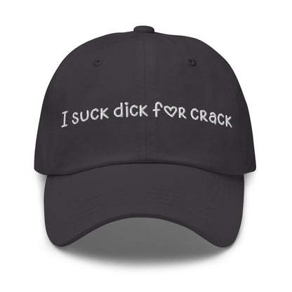 I Suck D*ck For Crack