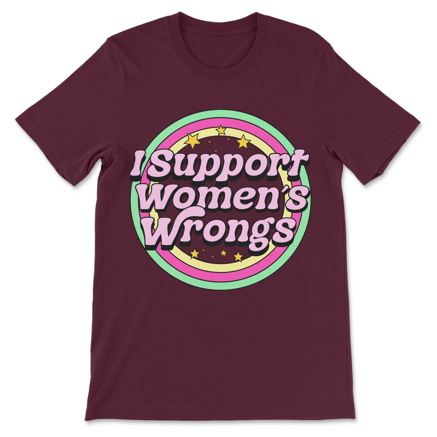 I Support Women’s Rights and Wrongs t-shirt, feminist rights and wrongs humor tee, popular viral feminist apparel