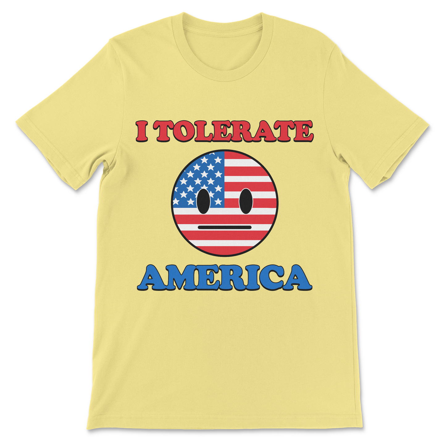 A pale yellow short-sleeve t-shirt with a graphic print on the front. The design features the text 'I TOLERATE' in red letters above a circular American flag-themed face with a blank expression, and the word 'AMERICA' in blue letters below.