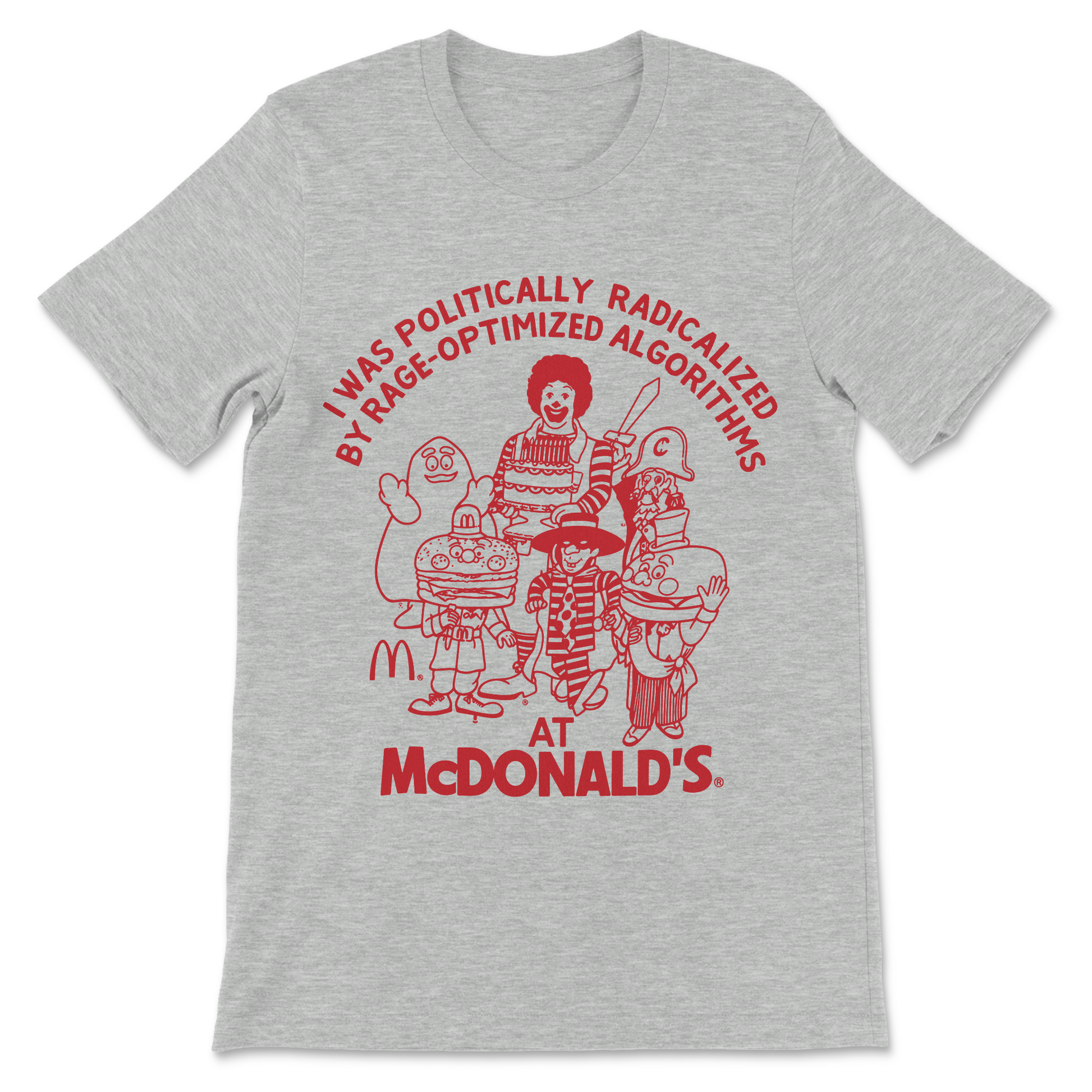 Funny internet culture shirt combining political satire, algorithm jokes, conspiracy humor, and McDonald's.
