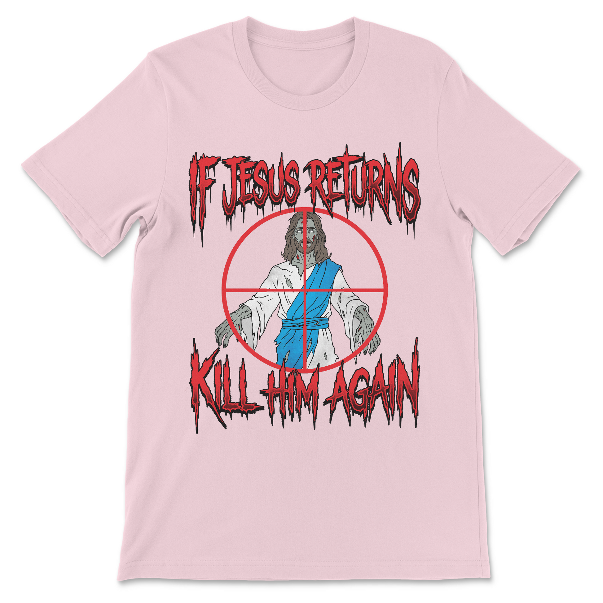 Blasphemous comedy shirt featuring zombie Jesus and an offensive satirical slogan.
