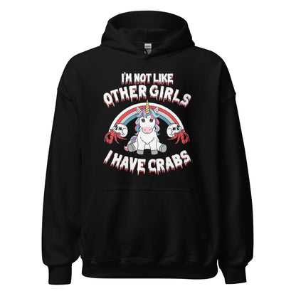 i'm not like other girls i have crabs raunchy hoodie front view