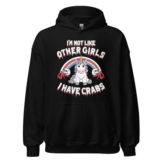 i'm not like other girls i have crabs raunchy hoodie front view