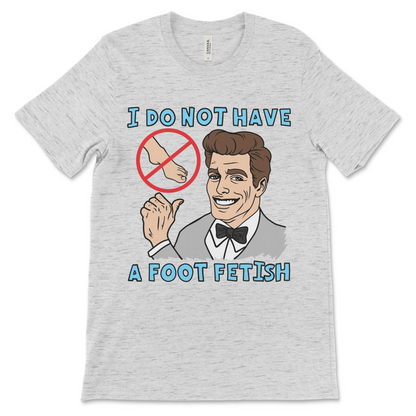 Fetish humor shirt with a dirty and explicit vibe, made for those who like their jokes raunchy. Great for collectors of naughty shirts for adults and awkward sex tees.