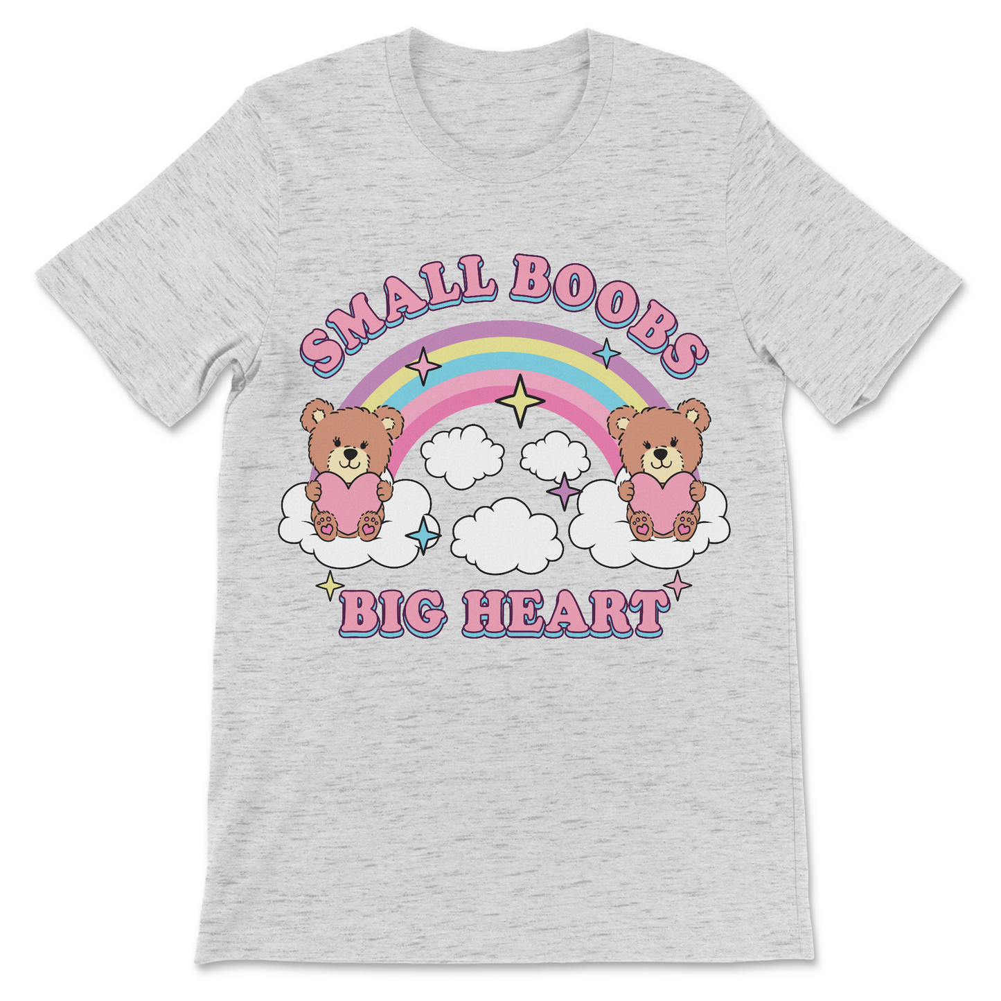Attitude-filled women’s statement shirt with small boobs big heart text
