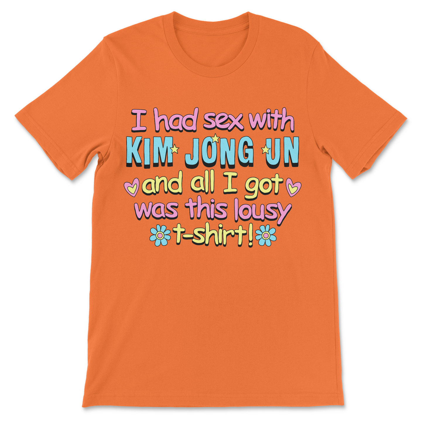 funny and inappropriate North Korea Tshirt about Kim Jong un