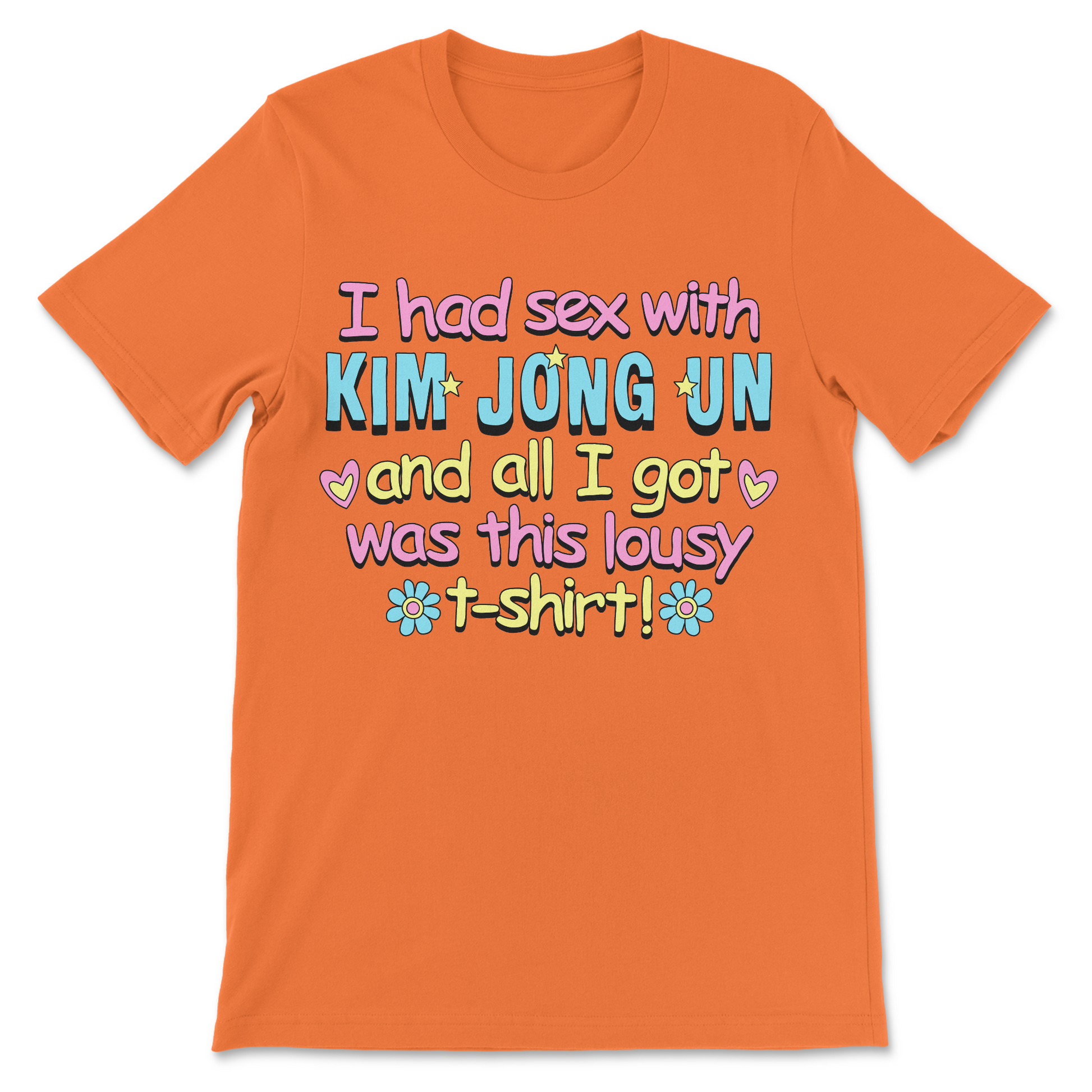 funny and inappropriate North Korea Tshirt about Kim Jong un