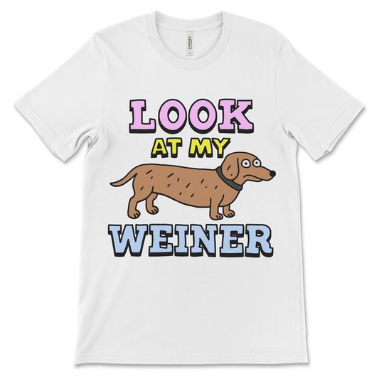 Inappropriate meme shirt with text Look at My Weiner and a wiener dog graphic funny offensive dachshund joke design with adult humor and cursed energy