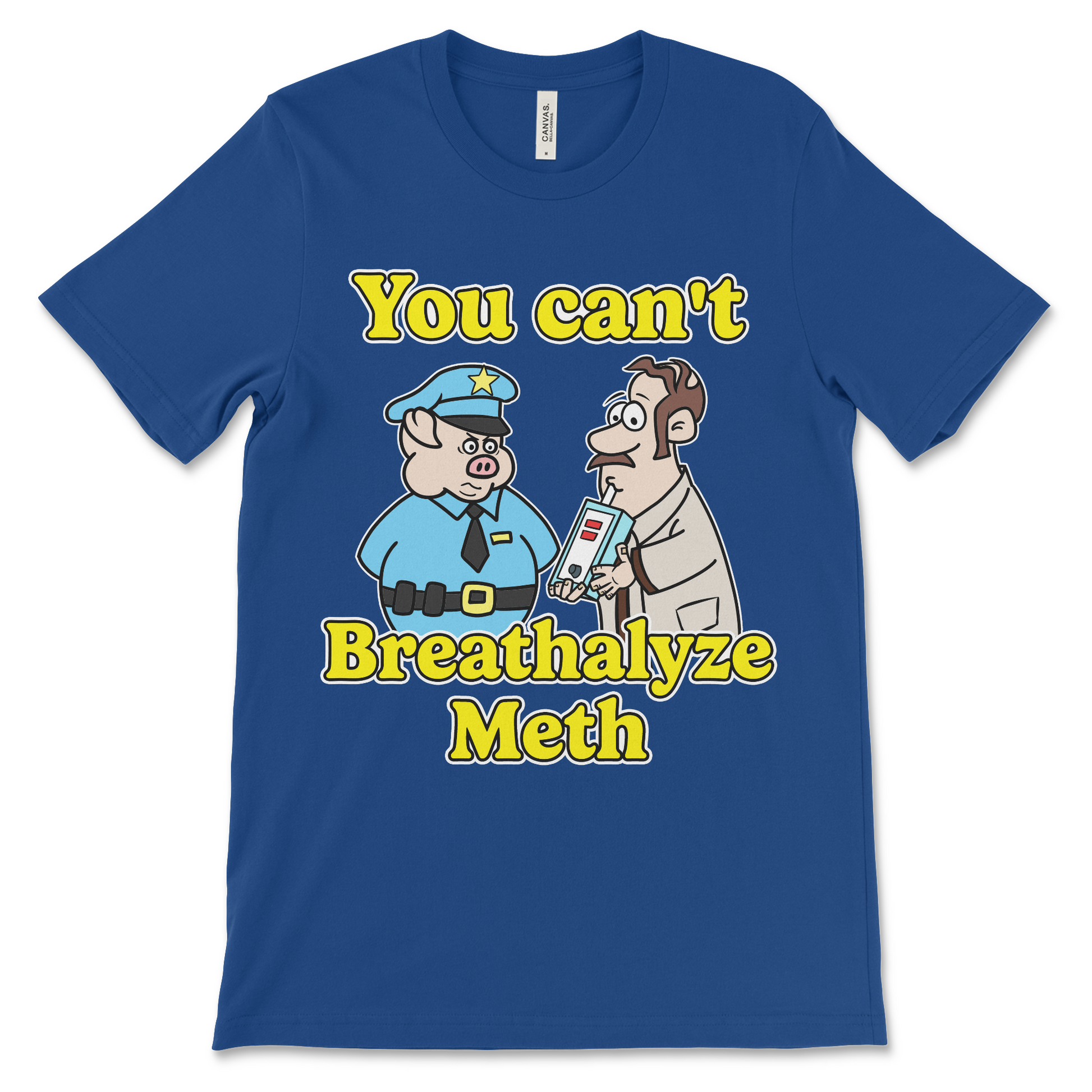 funny drugs shirt with the phrase You Can’t Breathalyze Meth, an offensive meme shirt with dark meme humor and unhinged graphic.