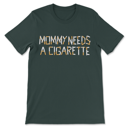 Mommy Needs a Cigarette Y2K statement shirt

