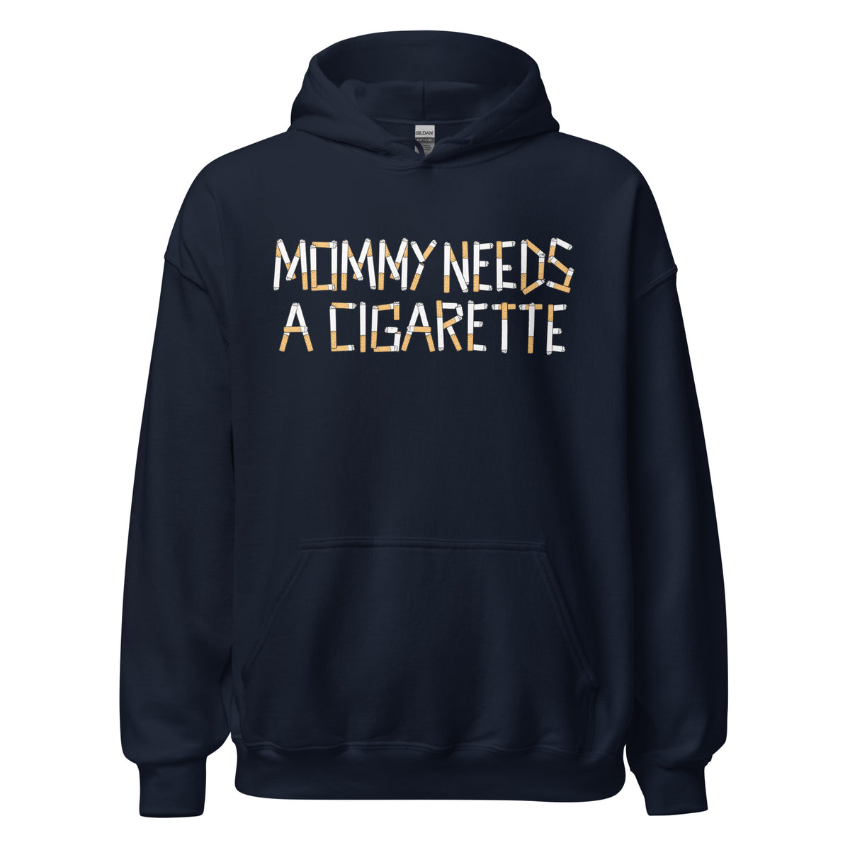 A navy blue pullover hoodie with a front kangaroo pocket and a graphic text print reading 'MOMMY NEEDS A CIGARETTE' in white and orange-yellow lettering, shown on a plain white background.
