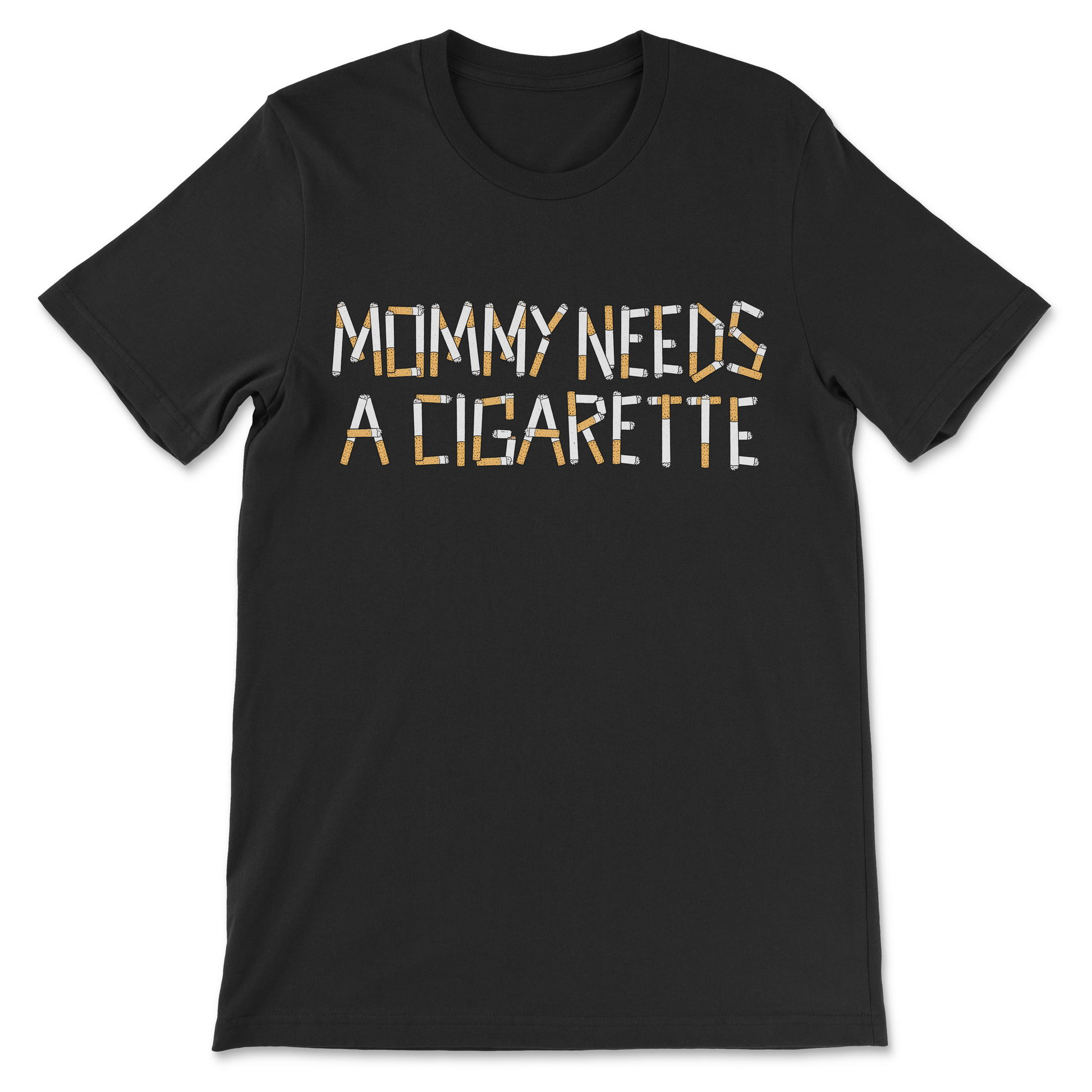 Mommy Needs a Cigarette funny mom shirt
