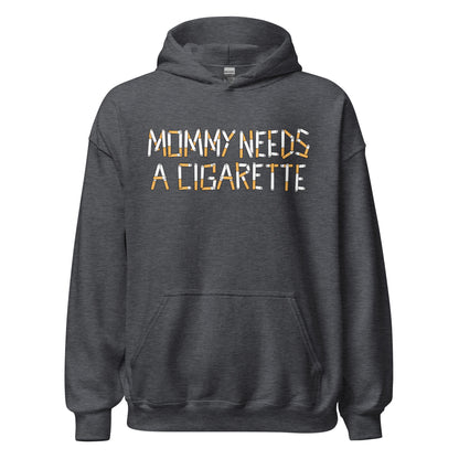 Inappropriate mom humor hoodie with cigarette lettering design