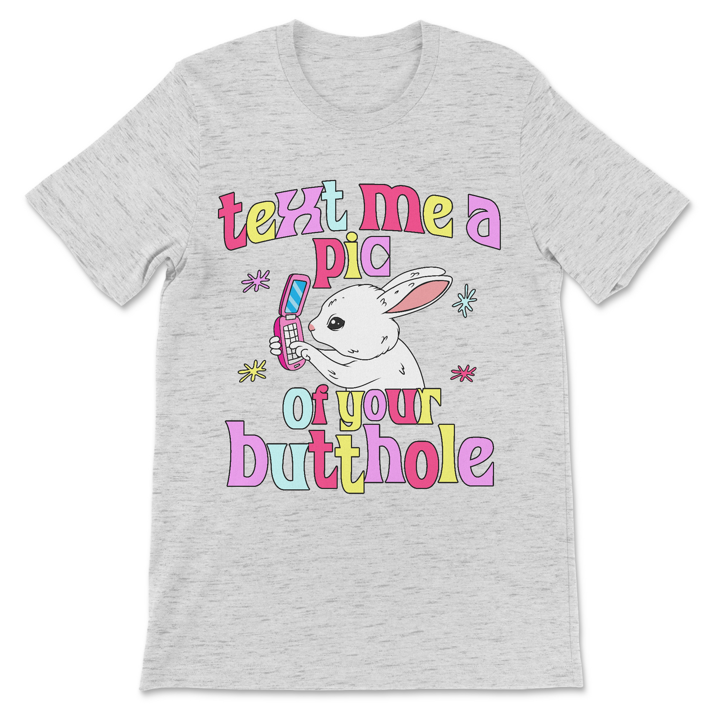 Vulgar slogan shirt with explicit text message phrase
