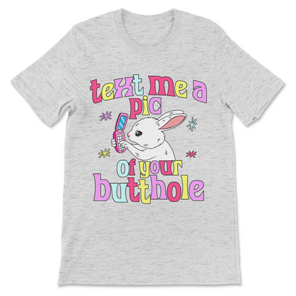 Vulgar slogan shirt with explicit text message phrase
