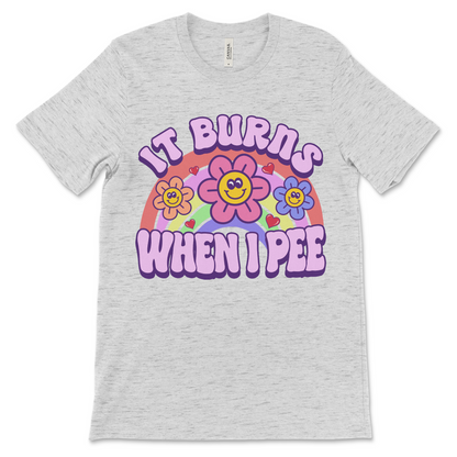 Offensive It Burns When I Pee shirt with awkward adult humor and gross meme energy.