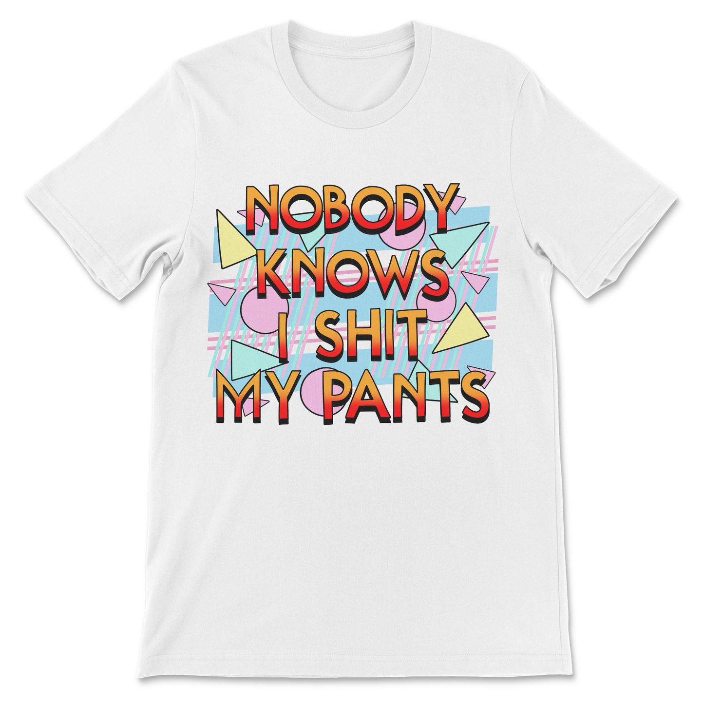 Funny retro meme shirt featuring the phrase "Nobody Knows I Shit My Pants" in colorful vintage-style lettering.
