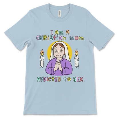 A dirty meme shirt that makes fun of religion, moms, and sex all at once. Great for fans of funny sexual shirts, adult graphic tees, and blasphemous humor clothing. This offensive design is made for women with a dark sense of humor and zero shame.

