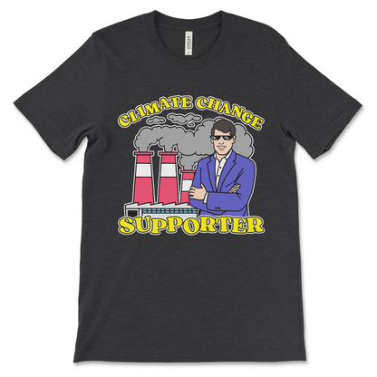 Sarcastic conservative humor shirt supporting climate change, styled for dark meme lovers, inappropriate republican gifts, and cursed political apparel.

