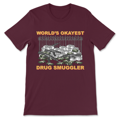 funny offensive drug smuggler shirt for dark humor lovers