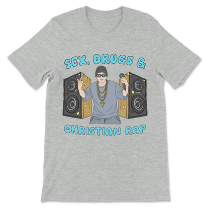 Crude slogan t-shirt Sex Drugs and Christian Rap