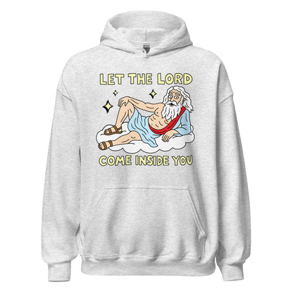 let the lord come inside you funny offensive religious meme hoodie

